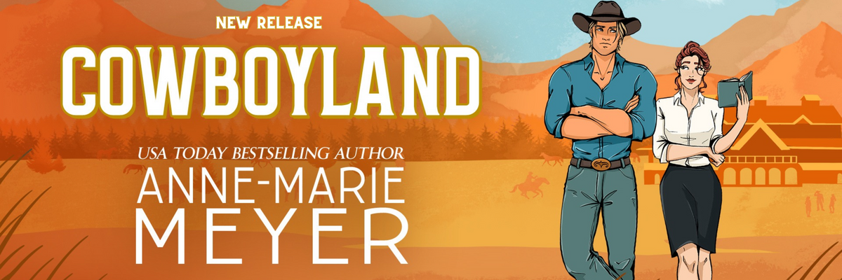 Cowboyland — new release from Anne-Marie Meyer